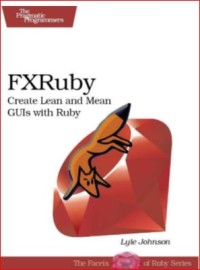 Image of FXRuby Create Lean and Mean GUIs with Ruby