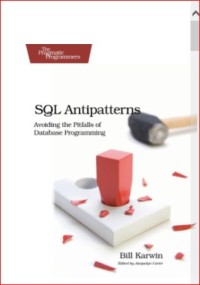 Image of SQL Antipatterns Avoiding the Pitfalls of Database Programming