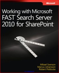 Image of Working with Microsoft® FAST™ Search Server 2010 for SharePoint