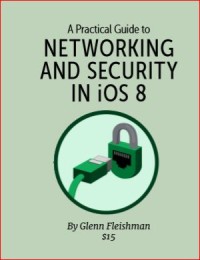 Image of A Practical Guide to NETWORKING  AND SECURITY  IN iOS 8