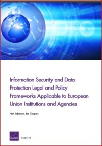 Image of Information Security and Data Protection Legal and Policy Frameworks Applicable to European Union Institutions and Agencies