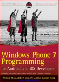 Image of WINDOWS® PHONE 7 PROGRAMMING FOR ANDROID™ AND iOS DEVELOPERS