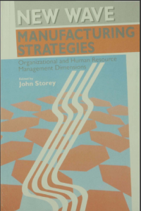 Image of NEW WAVE MANUFACTURING STRA TEG IES: ORGANIZATIONAL AND HUMAN RESOURCE MANAGEMENT DIMENSIONS