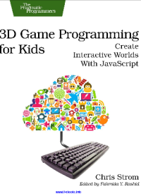 Image of 3D Game Programming for Kids
Create Interactive Worlds with JavaScript