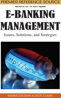 Image of E-Banking Management: Issues, Solutions, and Strategies