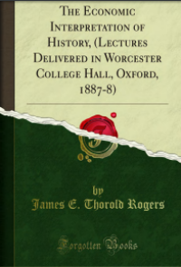 Image of THE ECONOMIC INTERPRETATION OF HISTORY , LECTURE  DELIVERED IN  WORCESTER COLLAGE  HALL ,OXFORD