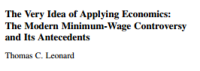 Image of The Very Idea of Applying Economics: The Modern Minimum-Wage Controversy and Its Antecedents