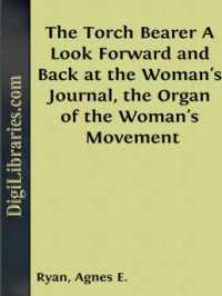Image of A Look Forward and Back at the Woman's Journal, the Organ of the Woman's Movement