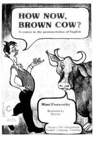 Image of HOW NOW,CROWN COW: A COURSE IN THE PRONUNCIATION OF ENGLISH