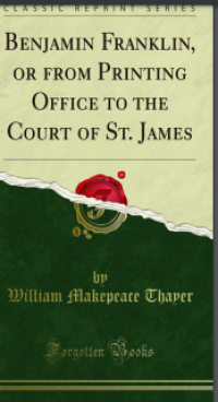 Image of Benjamin Franklin or from Printing Office to the Court of St James