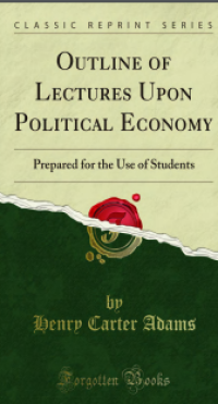 Image of OUTLINE OF LECTURES  UPON POLITICAL ECONOMY