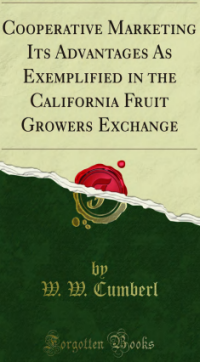 Image of Cooperative Marketing Its Advantages As Exemplified In The California Fruit Growers Exchange