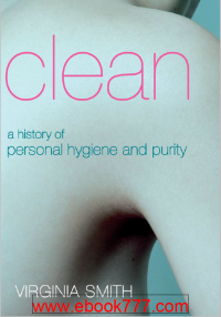 Image of clean a history of personal hygiene and purity