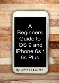 Image of A Beginners Guide to iOS 9 and iPhone 6s / 6s Plus