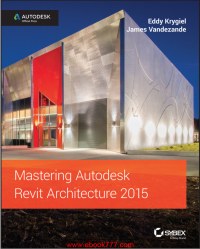 Image of Mastering Autodesk® Revit® Architecture 2015