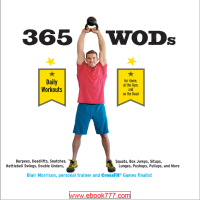 Image of 365 WODs BURPEES, DEADLIFTS, SNATCHES, SQUATS, BOX JUMPS, SITUPS, KETTLEBELL SWINGS, DOUBLE UNDERS, LUNGES, PUSHUPS, PULLUPS, AND MORE DAILY WORKOUTS FOR HOME, AT THE GYM, AND ON THE ROAD