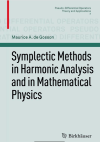 Image of Symplectic Methods in Harmonic Analysis and in Mathematical Physics