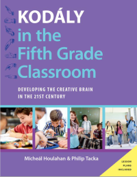 Image of Kodály in the Fifth Grade Classroom Developing the Creative Brain in the 21st Century