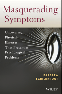 Image of Masquerading Symptoms Uncovering Physical Illnesses That Present as Psychological Problems