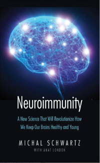 Image of NEUROIMMUNITY A New Science That Will Revolutionize How We Keep Our Brains Healthy and Young
