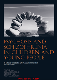Image of PSYCHOSIS AND SCHIZOPHRENIA IN CHILDREN AND YOUNG PEOPLE RECOGNITION AND MANAGEMENT