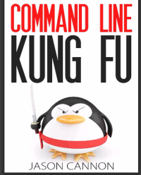 Image of Command Line Kung Fu Bash Scripting Tricks, Linux Shell Programming Tips, and Bash One-liners by Jason Cannon