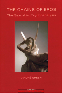 Image of THE CHAINS OF EROS The Sexual in Psychoanalysis