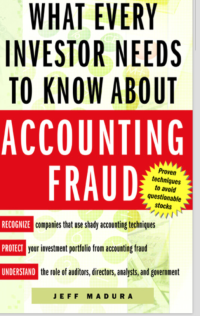 Image of WHAT EVERY
INVESTOR NEEDS
TO KNOW ABOUT ACCOUNTING FRAUD