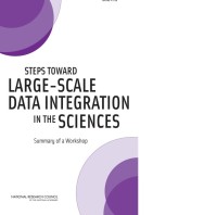 Image of Steps Toward Large-Scale Data Integration in the Sciences: Summary of a Workshop